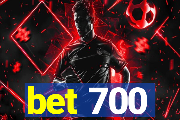 bet 700